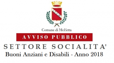 Avviso Pubblico Socialità Buoni Anziani e Disabili 2018 Avviso Pubblico Socialità Buoni Anziani e Disabili 2018